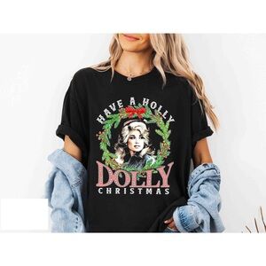 Have A Holly Dolly Parton Shirt